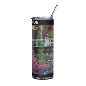 Bridge over a Pond of Water Lilies   Stainless steel tumbler